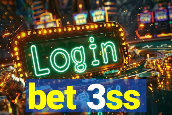 bet 3ss
